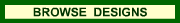 Browse Designs